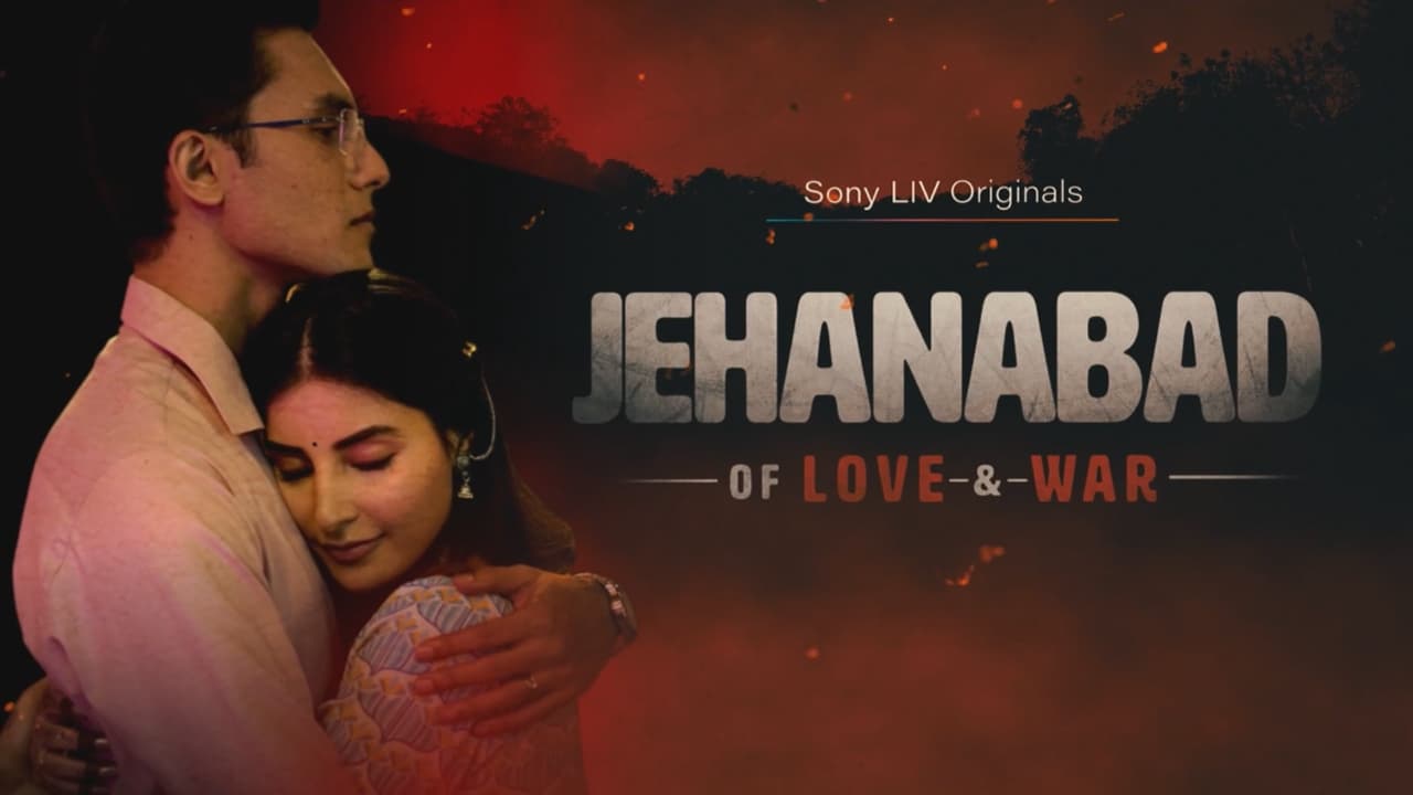 Jehanabad - Of Love & War